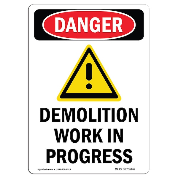 Safety Sign, OSHA Danger, 5" Height, Demolition Work In Progress, Portrait, 10PK